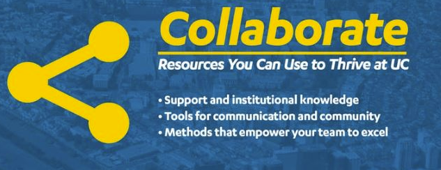 Collaborate: Resources You Can Use to Thrive at UC