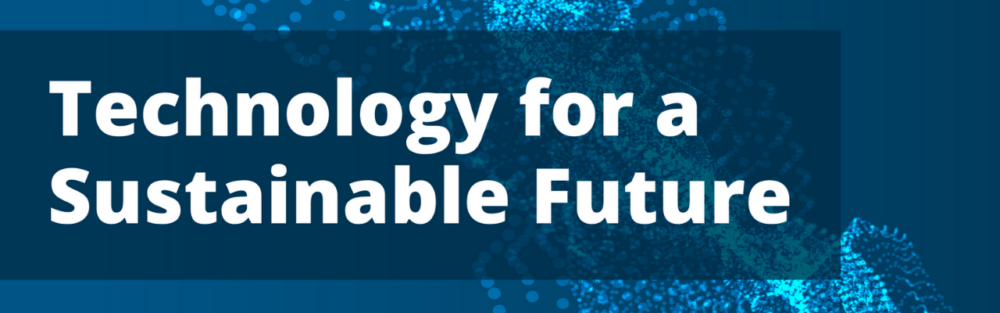 Technology for a Sustainable Future