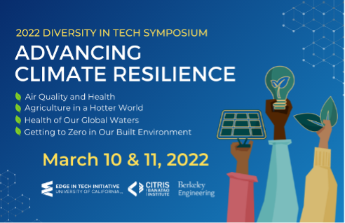 2022 Diversity in Tech Symposium: Advancing Climate Resilience - March 10 & 11, 2022