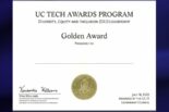 UC Tech Awards Program / Diversity, Equity & Inclusion (DEI) Leadership Golden Award presented to ____ by Van Williams and the UC IT Leadership Council on July 18, 2023