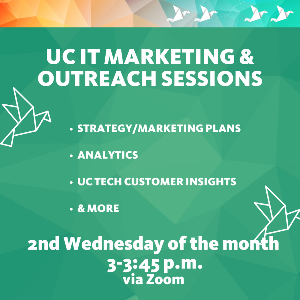 UC IT marketing and outreach - strategy, analytics, survey results