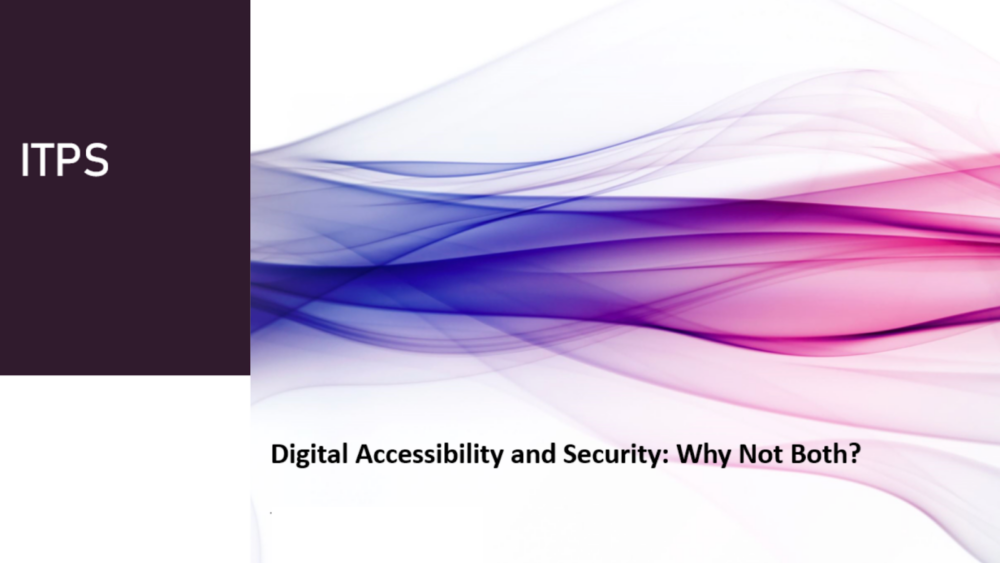 Digital Accessibility and security - why not both?