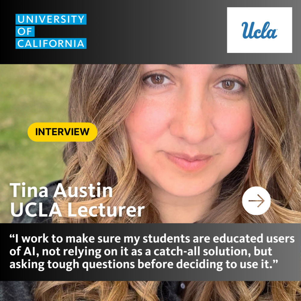 Tina Austin - UCLA Lecturer - I work to ensure students ask tough questions before deciding to use AI"