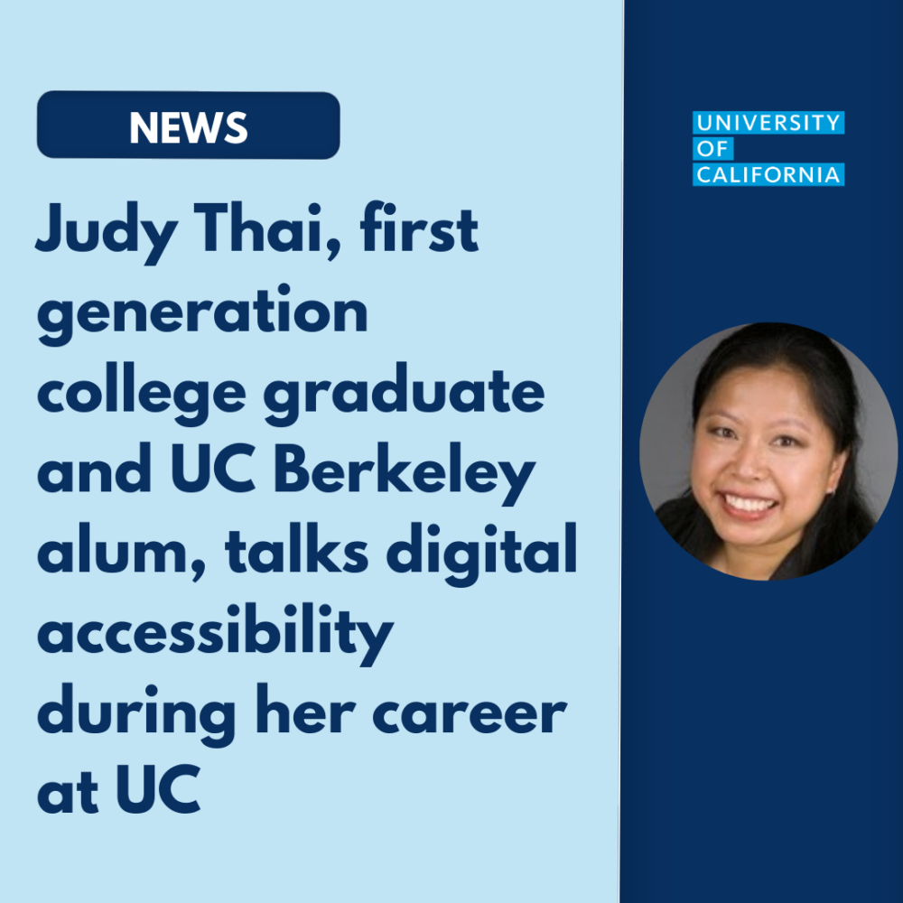 NEWS: Judy Thai, first generation college graduate and UC Berkeley alum, talks digital accessibility over her 28-year career at UC